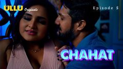 Chahat Part 2 2023 Ullu Originals Hot Web Series Episode 05